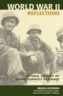 World War II Reflections : An Oral History of Pennsylvania's Veterans - Book