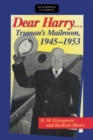 Dear Harry : Truman'S Mailroom, 1945-1953 - Book
