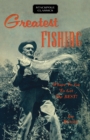 Greatest Fishing : Where to Go to Get the Best! - Book