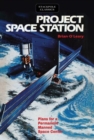 Project Space Station : Plans for a Permanent Manned Space Station - Book
