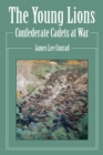 Young Lions : Confederate Cadets at War - Book