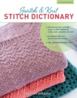 Switch & Knit Stitch Dictionary : Choose any yarn and any of the 12 PATTERNS for cowls, hats, sweaters & more * Customize with over 85 STITCH PATTERNS * 700+ DESIGN POSSIBILITIES - Book