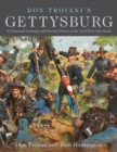 Don Troiani's Gettysburg : 34 Masterful Paintings and Riveting History of the Civil War's Epic Battle - Book