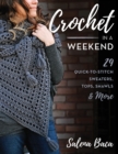 Crochet in a Weekend : 29 Quick-to-Stitch Sweaters, Tops, Shawls & More - Book