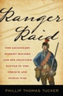 Ranger Raid : The Legendary Robert Rogers and His Most Famous Frontier Battle - Book