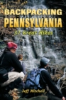 Backpacking Pennsylvania : 37 Great Hikes - eBook