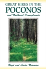 Great Hikes in the Poconos : and Northeast Pennsylvania - eBook