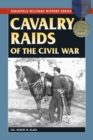 Cavalry Raids of the Civil War - eBook