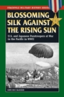 Blossoming Silk Against the Rising Sun : U.S. and Japanese Paratroopers at War in the Pacific in World War II - eBook