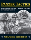 Panzer Tactics : German Small-Unit Armor Tactics in World War II - eBook