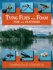 Tying Flies with Foam, Fur, and Feathers - eBook