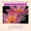 Fine Art Flower Photography : Creative Techniques and the Art of Observation - eBook