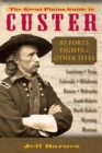 The Great Plains Guide to Custer : 85 Forts, Fights, & Other Sites - eBook