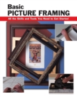 Basic Picture Framing : All the Skills and Tools You Need to Get Started - eBook