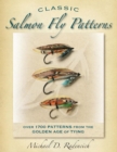 Classic Salmon Fly Patterns : Over 1700 Patterns from the Golden Age of Tying - eBook