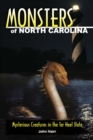 Monsters of North Carolina : Mysterious Creatures in the Tar Heel State - eBook