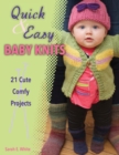 Quick & Easy Baby Knits : 21 Cute, Comfy Projects - eBook