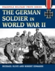 The German Soldier in World War II - Michael Olive