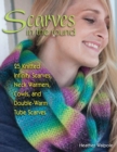 Scarves in the Round : 25 Knitted Infinity Scarves, Neck Warmers, Cowls, and Double-Warm Tube Scarves - eBook