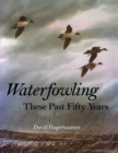 Waterfowling These Past Fifty Years - Book