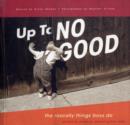 Up to No Good : The Rascally Things Boys Do - Book