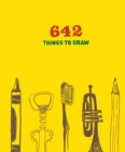 642 Things to Draw: Inspirational Sketchbook to Entertain and Provoke the Imagination - Book