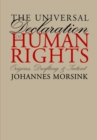 The Universal Declaration of Human Rights : Origins, Drafting, and Intent - Johannes Morsink