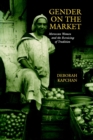Gender on the Market : Moroccan Women and the Revoicing of Tradition - eBook