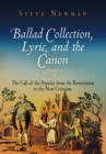 Ballad Collection, Lyric, and the Canon : The Call of the Popular from the Restoration to the New Criticism - eBook