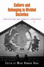 Culture and Belonging in Divided Societies : Contestation and Symbolic Landscapes - eBook