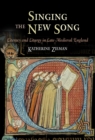 Singing the New Song : Literacy and Liturgy in Late Medieval England - eBook