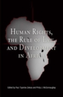 Human Rights, the Rule of Law, and Development in Africa - eBook