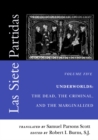 Las Siete Partidas, Volume 5 : Underworlds: The Dead, the Criminal, and the Marginalized (Partidas VI and VII) - Samuel Parsons Scott