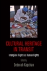 Cultural Heritage in Transit : Intangible Rights as Human Rights - eBook