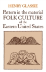 Pattern in the Material Folk Culture of the Eastern United States - Book