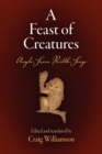 A Feast of Creatures : Anglo-Saxon Riddle-Songs - Book