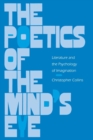 The Poetics of the Mind's Eye : Literature and the Psychology of Imagination - Book