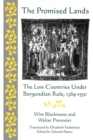 The Promised Lands : The Low Countries Under Burgundian Rule, 1369-1530 - Book