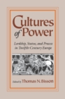Cultures of Power : Lordship, Status, and Process in Twelfth-Century Europe - Book