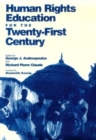 Human Rights Education for the Twenty-First Century - Book