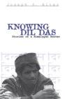 Knowing Dil Das : Stories of a Himalayan Hunter - Book