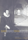 Early Modern Visual Culture : Representation, Race, and Empire in Renaissance England - Book