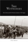 The Witnesses : War Crimes and the Promise of Justice in The Hague - Book