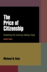 The Price of Citizenship : Redefining the American Welfare State - Book