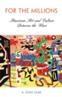 For the Millions : American Art and Culture Between the Wars - Book