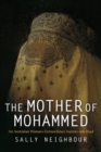 The Mother of Mohammed : An Australian Woman's Extraordinary Journey into Jihad - Book
