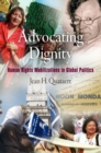 Advocating Dignity : Human Rights Mobilizations in Global Politics - Book