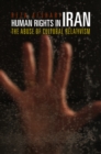 Human Rights in Iran : The Abuse of Cultural Relativism - Book