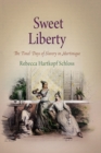 Sweet Liberty : The Final Days of Slavery in Martinique - Book