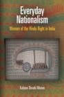 Everyday Nationalism : Women of the Hindu Right in India - Book